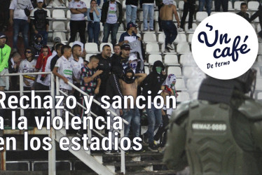 Un Café de termo, por la violencia en el fútbol colombiano