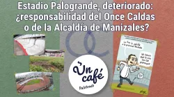Los responsables de las malas condiciones del estadio Palogrande, en Un Café paloteado