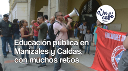 Los sabores de la educación pública en Manizales y Caldas, en Un Café con notas frutales