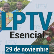 #LPTVEsencial Informativo web 29 de noviembre del 2023