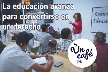 La larga espera por una reforma educativa nos deja Un Café frío, pero se podría calentar