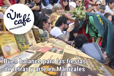 Buen balance para las fiestas de letras y arte en Manizales