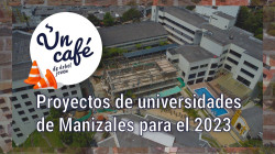 Un Café de árbol joven, por la inversión en la infraestructura universitaria de Manizales