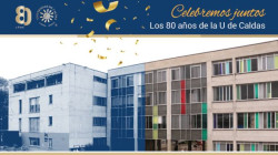 La Universidad de Caldas empieza celebraciones por sus 80 años 